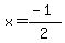 x=%28-1%29%2F2