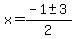 x=%28-1%2B-+3%29%2F2