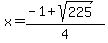 x=%28-1%2Bsqrt%28225%29%29%2F4