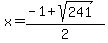 x=%28-1%2Bsqrt%28241%29%29%2F2