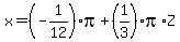 x=%28-1%2F12%29pi%2B%281%2F3%29pi%2AZ