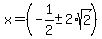x=%28-1%2F2%2B-+2%2Asqrt%282%29%29