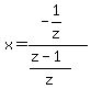 x=%28-1%2Fz%29%2F%28%28z-1%29%2Fz%29
