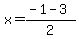 x=%28-1+-+3%29%2F2