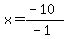 x=%28-10%29%2F%28-1%29