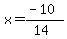 x=%28-10%29%2F%2814%29