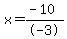 x=%28-10%29%2F-3