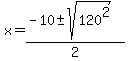 x=%28-10%2B-+sqrt%28120%5E2%29%29%2F2