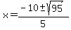 x=%28-10%2B-sqrt%2895%29%29%2F5