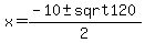 x=%28-10%2B-sqrt120%29%2F2
