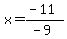 x=%28-11%29%2F%28-9%29