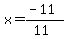 x=%28-11%29%2F%2811%29