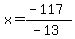 x=%28-117%29%2F%28-13%29
