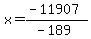 x=%28-11907%29%2F%28-189%29
