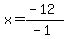 x=%28-12%29%2F%28-1%29