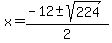 x=%28-12%2B-sqrt%28224%29%29%2F2