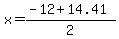 x=%28-12%2B14.41%29%2F2
