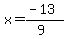 x=%28-13%29%2F%289%29