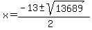 x=%28-13%2B-sqrt%2813689%29%29%2F%282%29