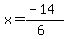 x=%28-14%29%2F%286%29