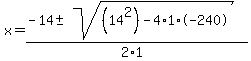 x=%28-14%2B-sqrt%28%2814%5E2%29-4%2A1%2A-240%29%29%2F%282%2A1%29