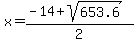x=%28-14%2Bsqrt%28653.6%29%29%2F2