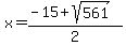 x=%28-15%2Bsqrt%28561%29%29%2F2