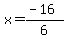 x=%28-16%29%2F6