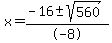 x=%28-16%2B-sqrt%28560%29%29%2F-8