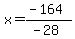 x=%28-164%29%2F%28-28%29