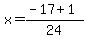 x=%28-17%2B1%29%2F24