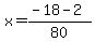 x=%28-18+-+2%29%2F80