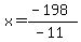 x=%28-198%29%2F%28-11%29
