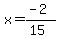 x=%28-2%29%2F%2815%29