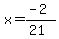 x=%28-2%29%2F%2821%29