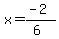 x=%28-2%29%2F%286%29