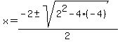 x=%28-2%2B-+sqrt%282%5E2-4%2A%28-4%29%29%29%2F2