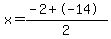 x=%28-2%2B-14%29%2F2
