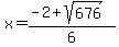 x=%28-2%2Bsqrt%28676%29%29%2F6
