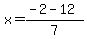 x=%28-2-12%29%2F7