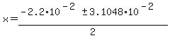 x=%28-2.2%2A10%5E%28-2%29%2B-+3.1048%2A10%5E%28-2%29%29%2F2