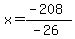 x=%28-208%29%2F%28-26%29