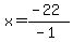x=%28-22%29%2F%28-1%29