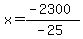 x=%28-2300%29%2F%28-25%29