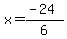 x=%28-24%29%2F6