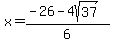 x=%28-26-4sqrt%2837%29%29%2F6