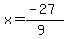 x=%28-27%29%2F%289%29