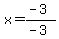 x=%28-3%29%2F%28-3%29