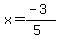 x=%28-3%29%2F%285%29