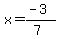 x=%28-3%29%2F%287%29
